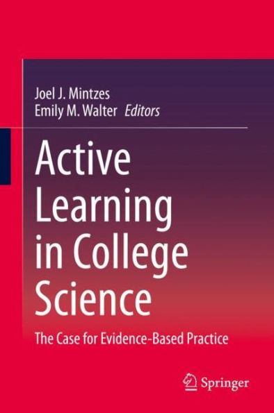 Active Learning in College Science: The Case for Evidence-Based Practice