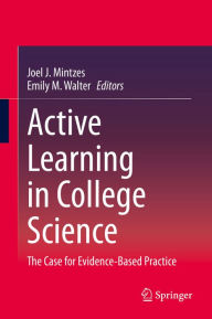 Title: Active Learning in College Science: The Case for Evidence-Based Practice, Author: Joel J. Mintzes