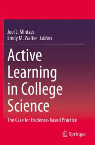 Title: Active Learning in College Science: The Case for Evidence-Based Practice, Author: Joel J. Mintzes