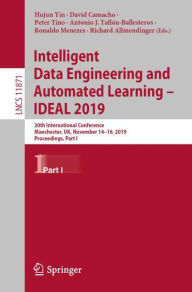 Title: Intelligent Data Engineering and Automated Learning - IDEAL 2019: 20th International Conference, Manchester, UK, November 14-16, 2019, Proceedings, Part I, Author: Hujun Yin