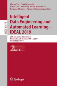 Title: Intelligent Data Engineering and Automated Learning - IDEAL 2019: 20th International Conference, Manchester, UK, November 14-16, 2019, Proceedings, Part II, Author: Hujun Yin