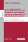 Large-Scale Annotation of Biomedical Data and Expert Label Synthesis and Hardware Aware Learning for Medical Imaging and Computer Assisted Intervention: International Workshops, LABELS 2019, HAL-MICCAI 2019, and CuRIOUS 2019, Held in Conjunction with MICC