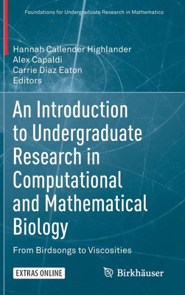 An Introduction to Undergraduate Research in Computational and Mathematical Biology: From Birdsongs to Viscosities