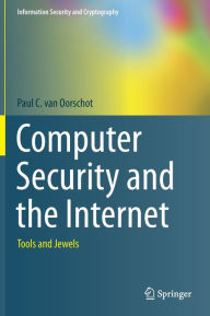 Ebook nederlands download free Computer Security and the Internet: Tools and Jewels by Paul C. van Oorschot ePub (English literature)