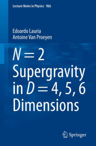 Title: N = 2 Supergravity in D = 4, 5, 6 Dimensions, Author: Edoardo Lauria