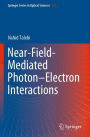 Near-Field-Mediated Photon-Electron Interactions