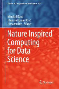 Title: Nature Inspired Computing for Data Science, Author: Minakhi Rout