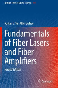 Title: Fundamentals of Fiber Lasers and Fiber Amplifiers, Author: Vartan V. Ter-Mikirtychev