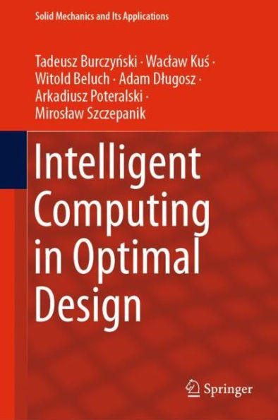 Intelligent Computing in Optimal Design