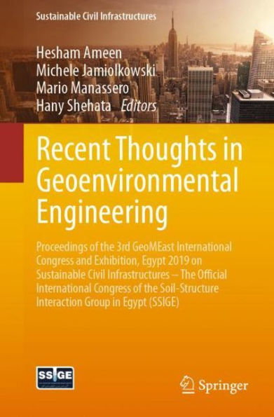 Recent Thoughts Geoenvironmental Engineering: Proceedings of the 3rd GeoMEast International Congress and Exhibition, Egypt 2019 on Sustainable Civil Infrastructures - Official Soil-Structure Interaction Group