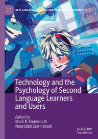 Title: Technology and the Psychology of Second Language Learners and Users, Author: Mark R. Freiermuth