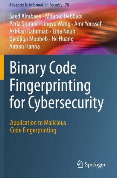 Binary Code Fingerprinting for Cybersecurity: Application to Malicious Code Fingerprinting