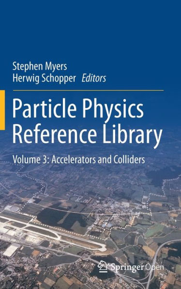 Particle Physics Reference Library: Volume 3: Accelerators and Colliders