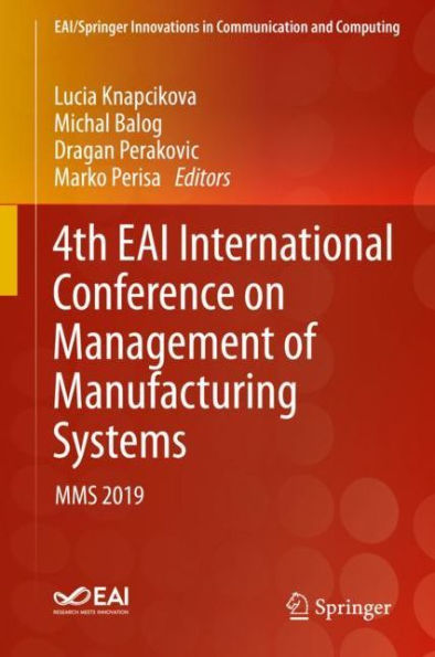 4th EAI International Conference on Management of Manufacturing Systems: MMS 2019