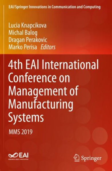 4th EAI International Conference on Management of Manufacturing Systems: MMS 2019