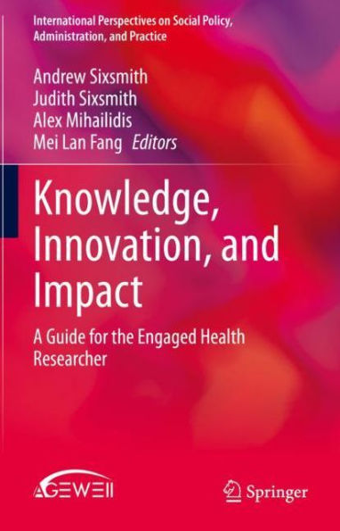 Knowledge, Innovation, and Impact: A Guide for the Engaged Health Researcher