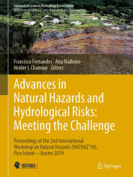 Title: Advances in Natural Hazards and Hydrological Risks: Meeting the Challenge: Proceedings of the 2nd International Workshop on Natural Hazards (NATHAZ'19), Pico Island-Azores 2019, Author: Francisco Fernandes