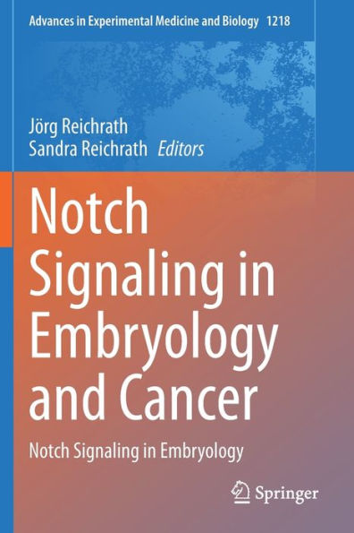 Notch Signaling in Embryology and Cancer: Notch Signaling in Embryology