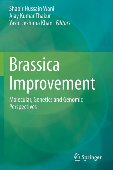 Brassica Improvement: Molecular, Genetics and Genomic Perspectives