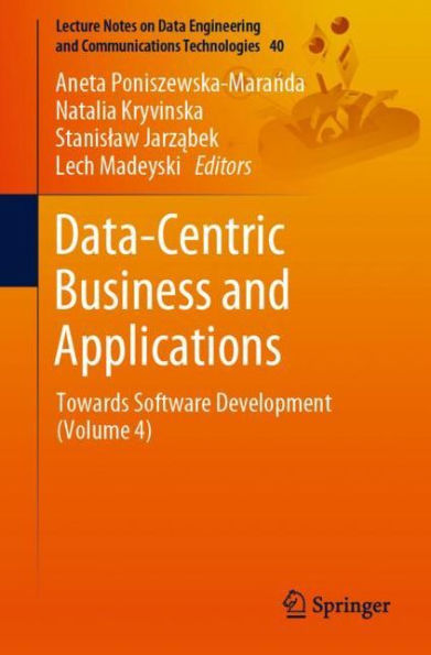 Data-Centric Business and Applications: Towards Software Development (Volume 4)