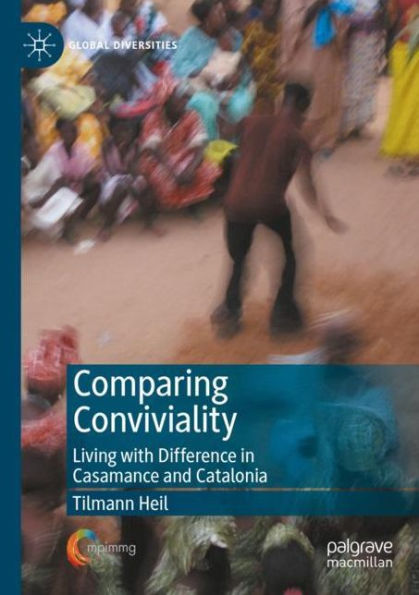 Comparing Conviviality: Living with Difference in Casamance and Catalonia