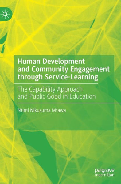 Human Development and Community Engagement through Service-Learning: The Capability Approach and Public Good in Education