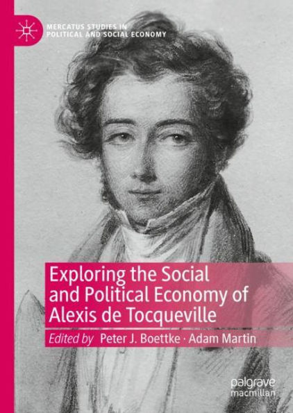 Exploring the Social and Political Economy of Alexis de Tocqueville