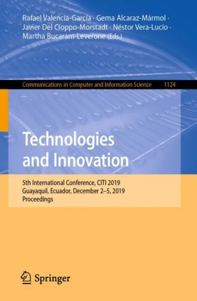 Technologies and Innovation: 5th International Conference, CITI 2019, Guayaquil, Ecuador, December 2-5, 2019, Proceedings