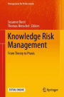Knowledge Risk Management: From Theory to Praxis