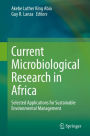 Current Microbiological Research in Africa: Selected Applications for Sustainable Environmental Management