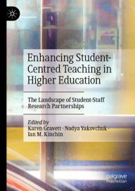 Title: Enhancing Student-Centred Teaching in Higher Education: The Landscape of Student-Staff Research Partnerships, Author: Karen Gravett