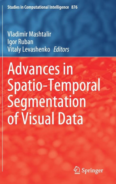 Advances in Spatio-Temporal Segmentation of Visual Data