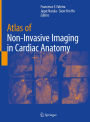 Atlas of Non-Invasive Imaging in Cardiac Anatomy