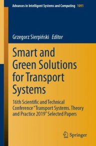 Title: Smart and Green Solutions for Transport Systems: 16th Scientific and Technical Conference 