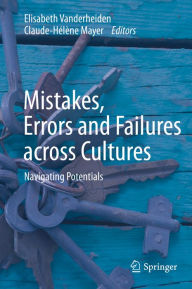 Title: Mistakes, Errors and Failures across Cultures: Navigating Potentials, Author: Elisabeth Vanderheiden