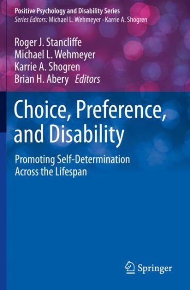 Choice, Preference, and Disability: Promoting Self-Determination Across the Lifespan