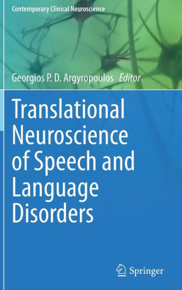 Translational Neuroscience of Speech and Language Disorders