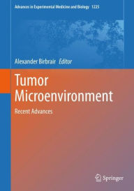 Title: Tumor Microenvironment: Recent Advances, Author: Alexander Birbrair