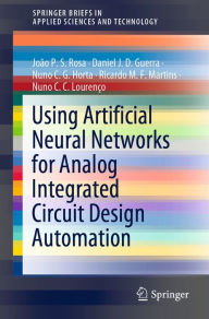 Title: Using Artificial Neural Networks for Analog Integrated Circuit Design Automation, Author: João P. S. Rosa