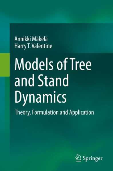 Models of Tree and Stand Dynamics: Theory, Formulation and Application