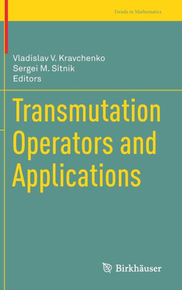 Transmutation Operators and Applications