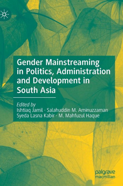Gender Mainstreaming in Politics, Administration and Development in South Asia