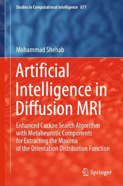 Artificial Intelligence in Diffusion MRI: Enhanced Cuckoo Search Algorithm with Metaheuristic Components for Extracting the Maxima of the Orientation Distribution Function