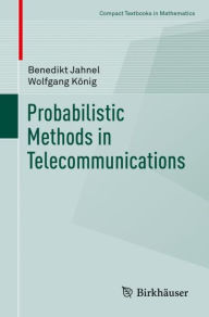 Title: Probabilistic Methods in Telecommunications, Author: Benedikt Jahnel