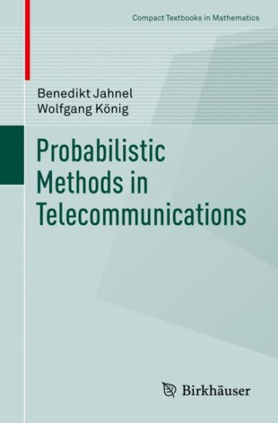 Probabilistic Methods in Telecommunications