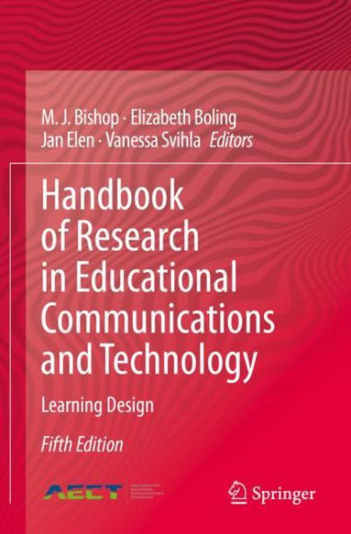 Handbook of Research in Educational Communications and Technology: Learning Design