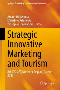 Title: Strategic Innovative Marketing and Tourism: 8th ICSIMAT, Northern Aegean, Greece, 2019, Author: Androniki Kavoura
