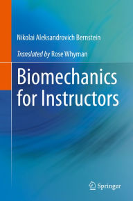 Title: Biomechanics for Instructors, Author: Nikolai Aleksandrovich Bernstein