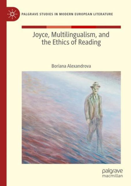 Joyce, Multilingualism, and the Ethics of Reading