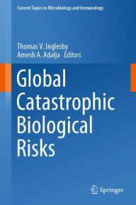 Title: Global Catastrophic Biological Risks, Author: Thomas V. Inglesby